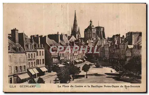 Ansichtskarte AK Guingamp La Place du Centre et la Basilique Notre Dame de Bon Secours