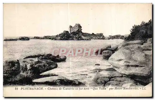 Cartes postales Ploumanac h Chateau de Costares ou fut ecrit Quo Vadis par Henri Sienkiewiez