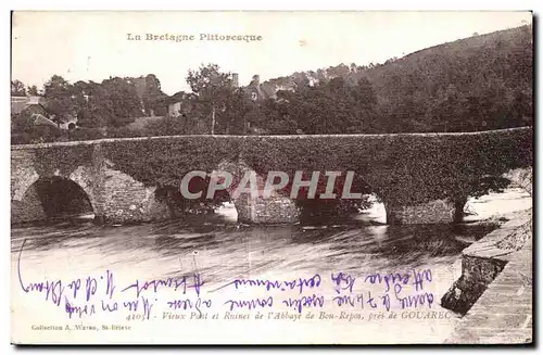 Ansichtskarte AK La Bretagne Pittoresque Vieux Pont Et Ruines de l Abbaye de Bon Repos pres de Gouarec