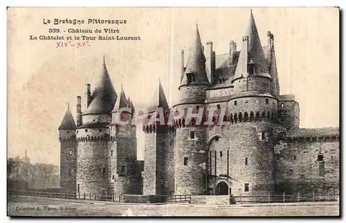 Ansichtskarte AK La Bretagne Pittoresque Chateau de Vitre Le Chatelet et la Tour Saint Laurent