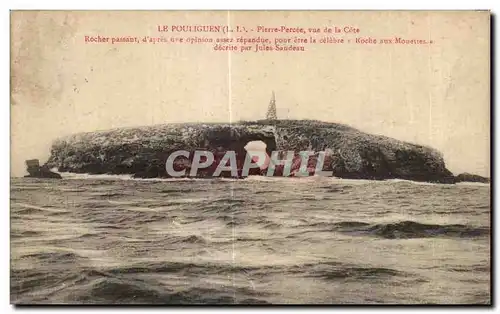 Cartes postales Le Pouliguen Pierre Percee vue de la Cote Rocher passant d apres une opinion assez repandue