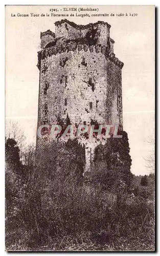 Cartes postales Elven (Morbihan) La Grosse Tour de la Forteresse de Largoet constraite de