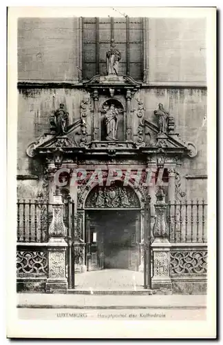 Cartes postales Luxmburg Hauptportal der Kathedrale