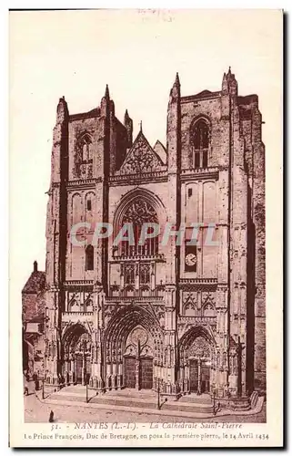 Cartes postales Nantes La Cathedrale Saint Pierre Le Prince Francois Duc de Bretagne en posa la premiere pierre