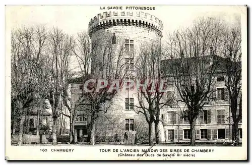 Ansichtskarte AK Chambery Tour De L Ancien Manoir Des Sires De Chambery (Chateau des Ducs de Savole XI siecle)