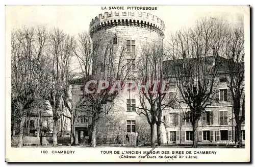 Cartes postales Chambery Tour De L Ancien Manoir Des Sires De Chambery (Chateau des Ducs de Savole XI siecle)