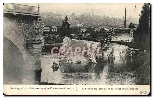 Cartes postales Pont queI on a fait a la Ferte bous Jouarre A Blown up bridge at la Ferte Sous Jouarre