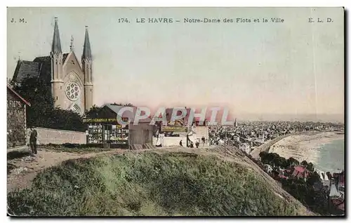 Cartes postales Le Havre Notre Dame des Flote et la Ville