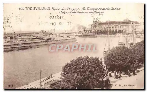 Ansichtskarte AK Trouville La Reine des Plages La Touques vers le casino Depart du bateau du Havre