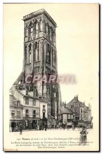 Cartes postales Tours la tour Charlemagne La Reine Luitgarde femme de Charlemagne decedee a tours fue inhumee au