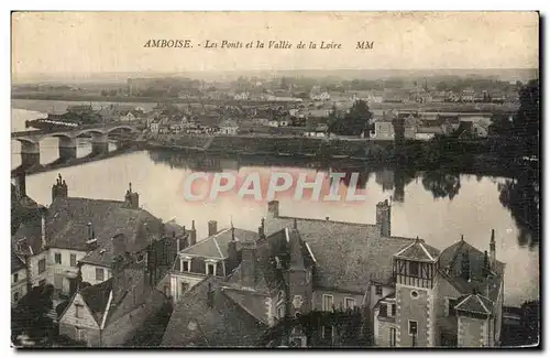 Cartes postales Amboise Les Ponts et la Vallee de la Loire