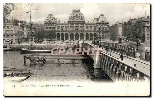 Ansichtskarte AK Le Havre La Bourse et la Passerelle