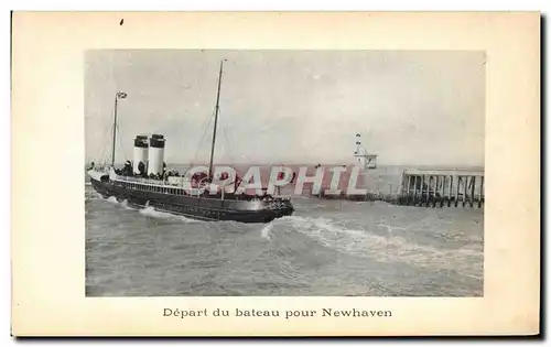 Ansichtskarte AK Dieppe Depart du bateau pour Newhaven