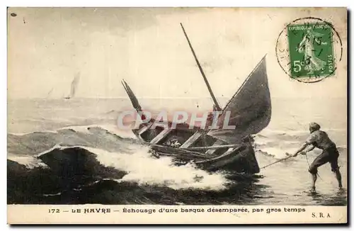 Cartes postales Le Havre Echouage d une Barque desemparee par gros Temps Bateau