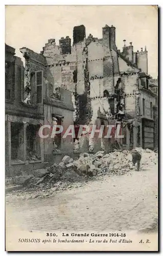 Ansichtskarte AK La Grande Guerre Soissons apres le bombardement La rue du Fost d etain