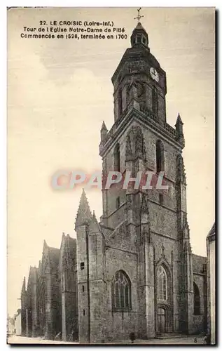 Cartes postales Le Croisic (Loire Inf) Tour de I Eglise Nore Dame de Pitie