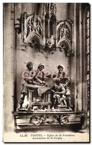 Cartes postales Troyes Eglise de St Pantaleon Arrestation de St Crepin