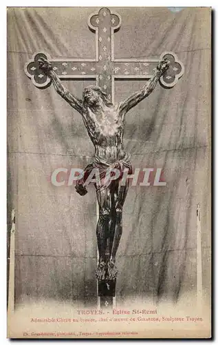 Cartes postales Troyes Eglise St Remi Admirable Christ en bronze chef d oeuvre de Girardon Christ