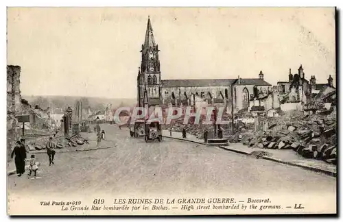 Cartes postales Les Ruines De La Grante Guerre Baccarat La Grande Rue bombardie par les Boches Militaria