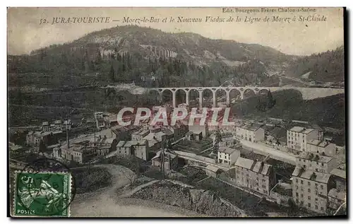 Cartes postales Jura Touriste Morez le Bas et le Nouveau Viaduc de la Ligne de Morez a St Claude