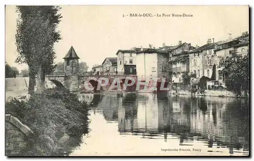 Cartes postales Bar Le Duc Le Pont Notre Dame