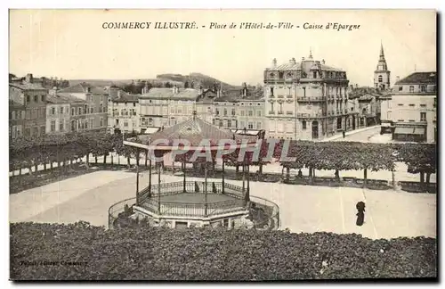 Cartes postales Commercy Illustre Place de I Hotel de Ville Caisse d Epargne