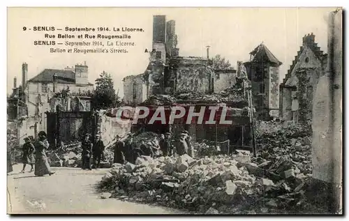 Ansichtskarte AK Senlis Septembre 1914 La Licorne Rue Ballon et Rue Rougemaille Senlis Militaria