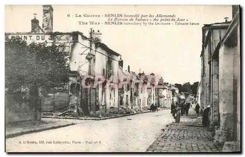 Ansichtskarte AK La Guerre Senlis incendie par les Allemands Le Bureau de Tabacs Au point du Jour Militaria