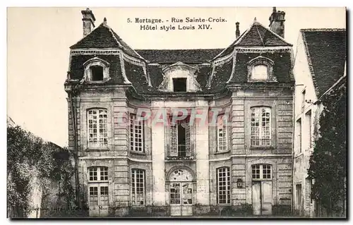 Cartes postales Mortagne Rue Sainte Croix Hotel Style Louis XIV