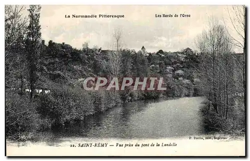 Cartes postales La Normandie Pittoresque Les Bords de lOrne Saint Remy Vue prise du la Landelle