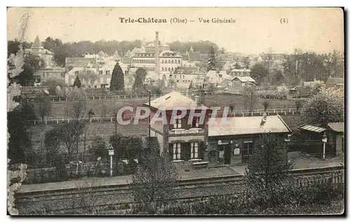 Ansichtskarte AK Trie Chateau Oise Vue Generale La gare