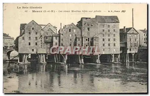 Cartes postales La Brie IIIustree Meaux Les vieux Moulins batis sur pilotis