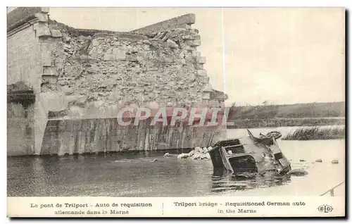 Cartes postales Le pont de Trilport Auto de requisition allemande dans la Marne Trilport bridge Requisioned Germ