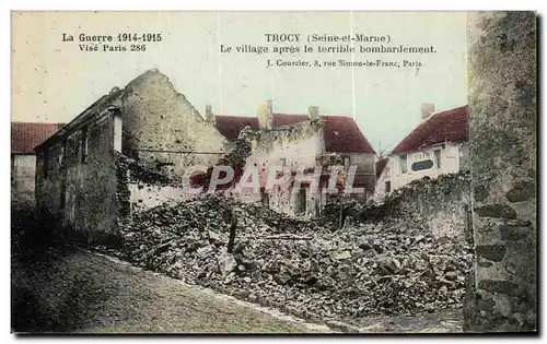 Cartes postales La Gurrre 1914 1915 Vise Paris 286 Trocy Seine et Marne Le Villege apres le terrible Bombardemen