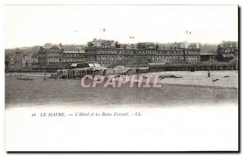 Cartes postales Le Havre L Hotel et les Bains Frascati