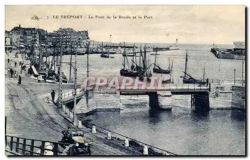 Cartes postales Le Treport Le Pont de la Bresle et le Port Bateaux