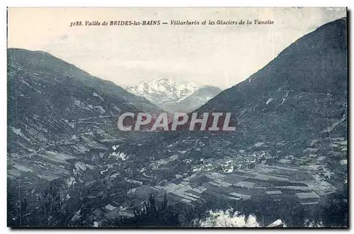 Cartes postales Vallee de Brides les Bains Villalurin et les glaciers de la Vanoise