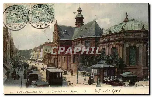 Cartes postales Fontainebleau La Grande Rue et I Eglise