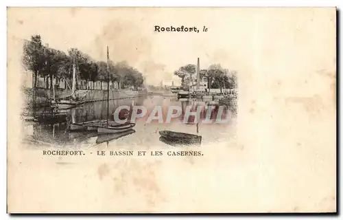 Cartes postales Rochefort Le Bassin Et Les Casernes Bateaux