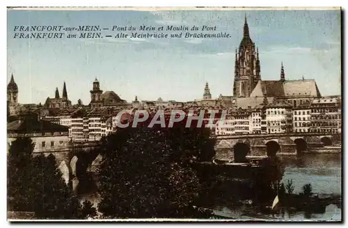 Ansichtskarte AK Francfort sur Mein Pont du Mein et Moulin du Pont Frankfurt am Mein Alte Mein