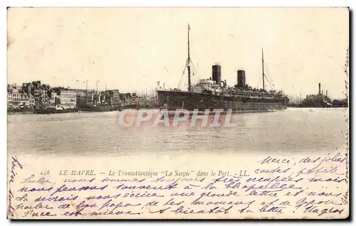 Cartes postales Le Havre Le Transatlantique La Savoie dans le Port Bateau