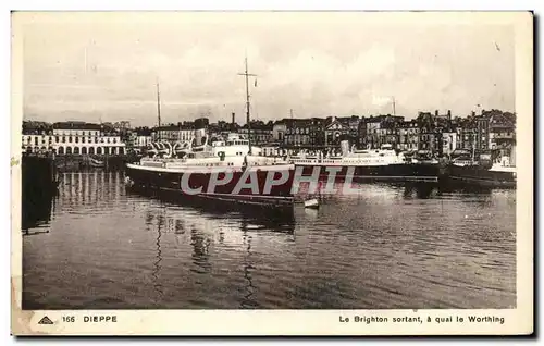 Ansichtskarte AK Dieppe Le Brighton Sortant Quai Le Worthing Bateaux