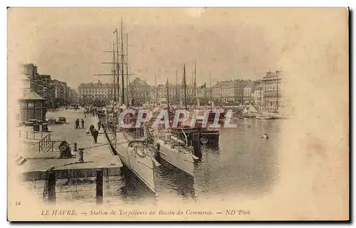 Cartes postales Le Havre Station de Torpilleurs au Bassin du Commerce Bateaux