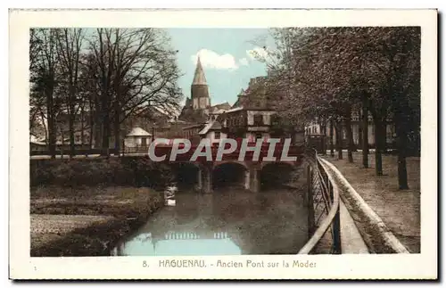 Ansichtskarte AK Haguenau Ancien Pont sur la Moder