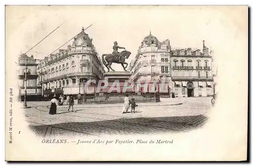 Cartes postales Orleans Jeanne d Arc par Foyatier Place du Martroi