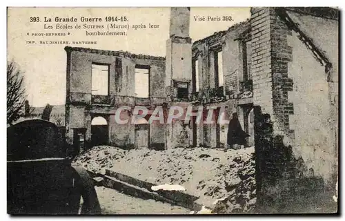 Cartes postales La Grande Guerre Les Ecoles de Suippes (Marne) apres leur bombardement Militaria