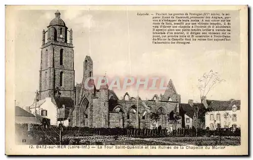 Cartes postales Batz sur Mer La Tour Saint Guenole et les Ruines de la Chapelle du Murier