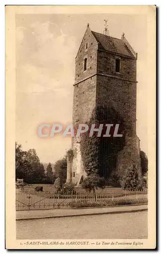 Cartes postales Saint Hilaire du Harcouet La Tour de I ancienne Eglise