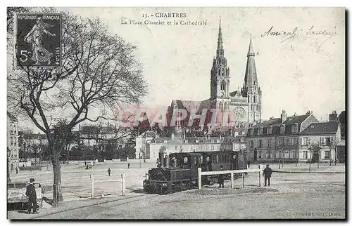 REPRO Chartres La Place Chatelet et le Cathedrale Train