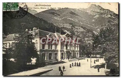 Cartes postales Les Pyrenees Le Casino Breche du Monne 933m d alt